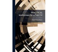Practical Mathematics Part Iv