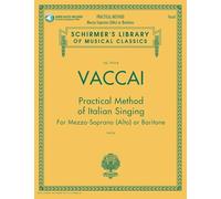 Practical Method of Italian Singing: For Mezzo-Soprano (Alto) or Baritone