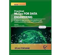PRACTICAL MLOps FOR DATA ENGINEERING: Bridging the gap between data pipelines and reliable, production ready predictive systems