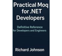 Practical Moq for .NET Developers