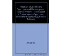 Practical Music Theory Spectrum and the computer tutorial system: TT composer / Encore system Spectrum Software (Paperback)