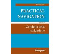 Practical navigation. Vol. 2: Condotta della navigazione.