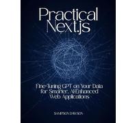 Practical Next.js: Fine-Tuning GPT on Your Data for Smarter, AI-Enhanced Web Applications