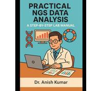 Practical NGS Data Analysis: A Step-by-Step Lab Manual