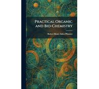Practical Organic and Bio-Chemistry