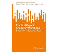 Practical Organic Chemistry Workbook: Beginner's Guide to Basics