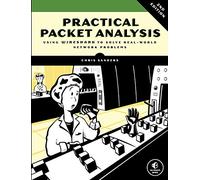 Practical Packet Analysis: Using Wireshark to Solve Real-World Network Problems