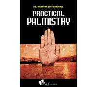 Practical Palmistry: Lines are Not Final; Hard Work Can Alter Shape of Lines; Interpret Lines