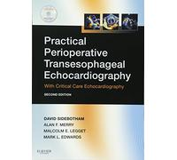 Practical Perioperative Transesophageal Echocardiography: With Critical Care Echocardiography: Text with DVD-ROM
