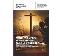 Practical Perspectives on Value for Money (VFM) and Total Cost of Ownership (TCO)
