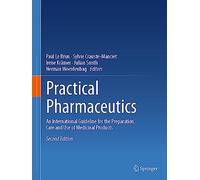 Practical Pharmaceutics: An International Guideline for the Preparation, Care and Use of Medicinal Products