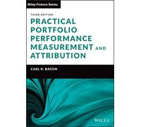 Practical Portfolio Performance Measurement and Attribution, 3rd Edition