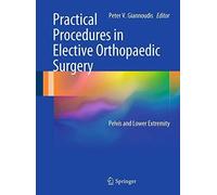 Practical Procedures in Elective Orthopaedic Surgery: Pelvis and Lower Extremity