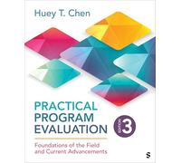 Practical Program Evaluation: Foundations of the Field and Current Advancements