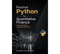 Practical Python for Quantitative Finance: From Raw Data to Algorithmic Execution
