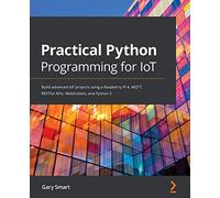Gary Smart Practical Python Programming for IoT (Tascabile)