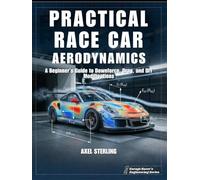 Practical Race Car Aerodynamics: A Beginner’s Guide to Downforce, Drag, and DIY Modifications for Lower Lap Time