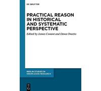 Practical Reason in Historical and Systematic Perspective: 19