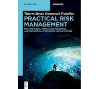 Practical Risk Management: ERM, Risk Tools, Compliance, Industrial and Managerial Approaches, Human Factors