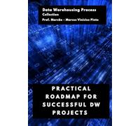 PRACTICAL ROADMAP FOR SUCCESSFUL DW PROJECTS: 5