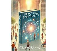 Practical Spirituality: A Guide to Living Happy