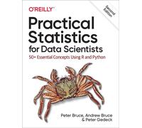 Practical Statistics for Data Scientists: 50+ Essential Concepts Using R and Pyt