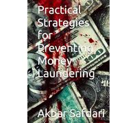 Practical Strategies for Preventing Money Laundering