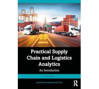 Practical Supply Chain and Logistics Analytics: An Introduction