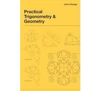 Practical Trigonometry and Geometry