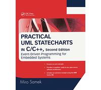 Practical UML Statecharts in C/C++: Event-Driven Programming for Embedded Systems [Lingua inglese]