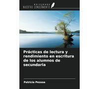 Prácticas de lectura y rendimiento en escritura de los alumnos de secundaria