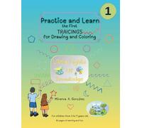 Practice and Learn: The First Tracings for Drawing and Coloring