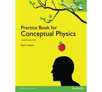 Practice Book for Conceptual Physics, The, Global Edition: Global Edition