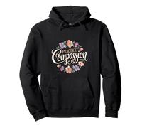 Practice Compassion Messaggio Motivazionale Felpa con Cappuccio