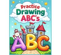 Practice Drawing ABC's: Learn to Draw Letters A to Z