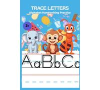 Practice Handwriting Workbook Letter for Preschoolers-Alphabet Trace the Letters-Preschool writing Workbook with Sight words for Pre K,: ABC print ... writing Workbook with Sight words for Pre K