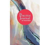 Practice Journal for Musicians