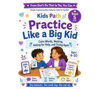 Practice Like a Big Kid: Calm Words, Waiting Skills, Asking for Help, and Trying Again