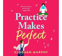 Practice Makes Perfect: A witty and warm rom-com about fake dates and real sparks from Clodagh Murphy for 2026