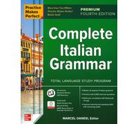 Practice makes perfect. Complete Italian grammar - 2023 - McGraw-