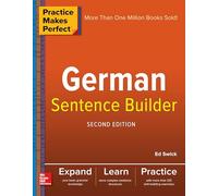 Practice Makes Perfect German Sentence Builder by Swick, Ed