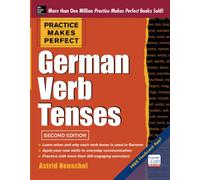 Practice Makes Perfect German Verb Tenses, 2nd Edition: With 200 Exercises + Free Flashcard App