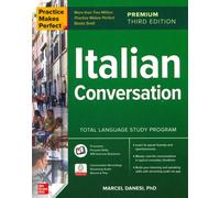 Practice makes perfect. Italian conversation - Danesi Marcel