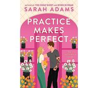 Practice Makes Perfect: Sarah Adams