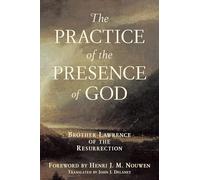 Practice of the Presence of God: Brother Lawrence of the Resurrection: 5