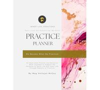 PRACTICE PLANNER: We Become What We Practice