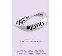 Practice & Politics: An Essential Reader For Social Workers And Therapists