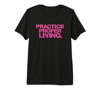 Practice Proper Living Stencil Design Graffiti Street Art Maglietta Premium