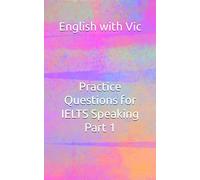 Practice Questions for IELTS Speaking Part 1