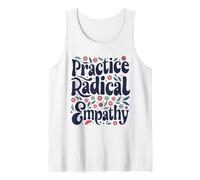 Practice Radical Empathy - Groovy Floral Gentile Messaggio Canotta